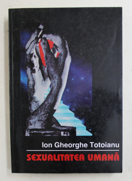 SEXUALITATEA UMANA de ION GHEORGHE TOTOIANU , 1995