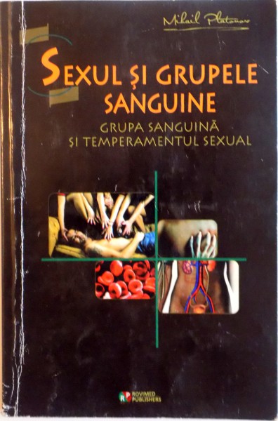 SEXUL SI GRUPELE SANGUINE, GRUPA SANGUINA SI TEMPERAMENTUL SEXUAL de MIHAIL PLATONOV, 2011