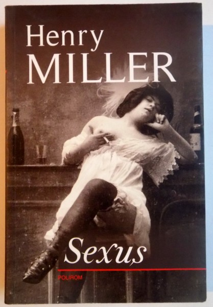 SEXUS de HENRY MILLER , 2010 * PREZINTA HALOURI DE APA