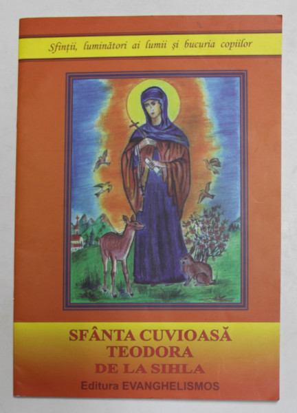 SFANTA CUVIOASA DE LA SIHLA de IULIA PANZARU , 2009