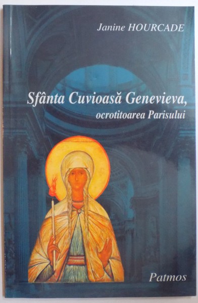 SFANTA CUVIOASA GENEVIEVA , OCROTITOAREA PARISULUI de JANINE HOUCARDE , 2001