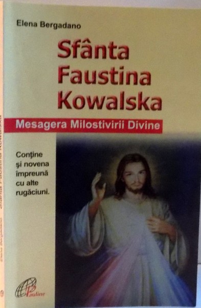 SFANTA FAUSTINA KOWALSKA  , MESGERA MILOSTIVIRII DIVINE ,2003
