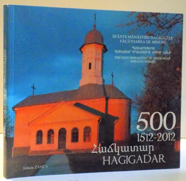 SFANTA MANASTIRE HAGIGADAR, FACATOAREA DE MINUNI de PS EPISCOP DATEV HAGOPIAN , 2012
