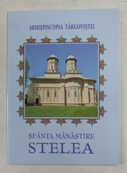 SFANTA MANASTIRE STELEA , 2017