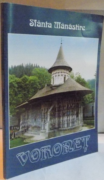 SFANTA MANASTIRE VORONET , 2008