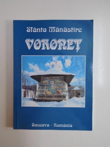 SFANTA MANASTIRE VORONET de MONAHIA ELENA SIMIONOVICI , 2001