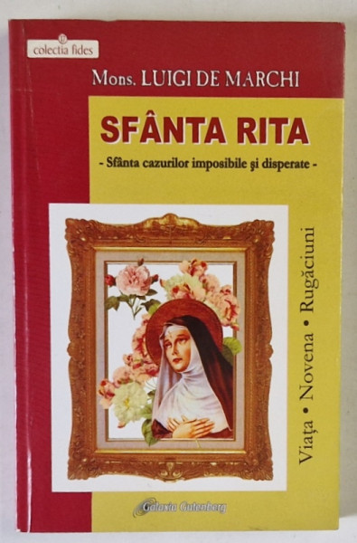 SFANTA RITA , SFANTA CAZURILOR IMPOSIBILE SI DISPERATE de MONS. LUIGI DE MARCHI , 2010