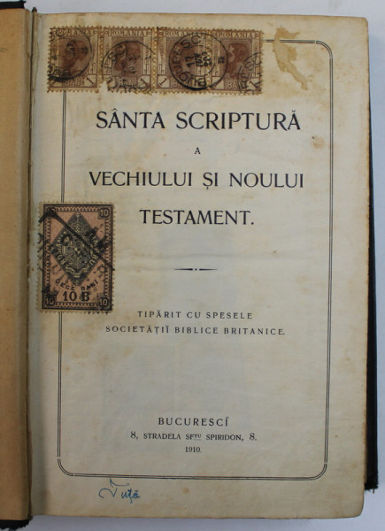 SFANTA SCRIPTURA A VECHIULUI SI NOULUI TESTAMENT BUCURESTI 1910
