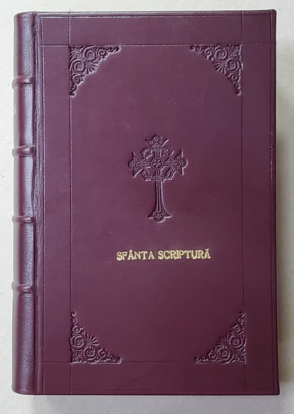 SFANTA SCRIPTURA TRADUSA IN VREMEA DOMNIEI MAJESTATII SALE REGELUI CAROL II DIN INDEMNUL PREA SFINTITULUI MIRON CRISTEA (1936)