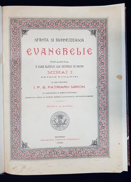 SFANTA SI DUMNEZEIASCA EVANGHELIE TIPARITA IN ZILELE MAJESTATII SALE IUBITORUL DE HRISTOS MIHAI I - BUCURESTI, 1928