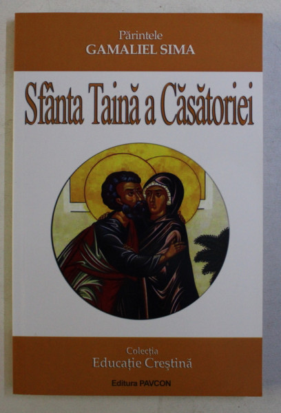 SFANTA TAINA A CASATORIEI , EDITIA A II - a de GAMALIEL SIMA , 2017