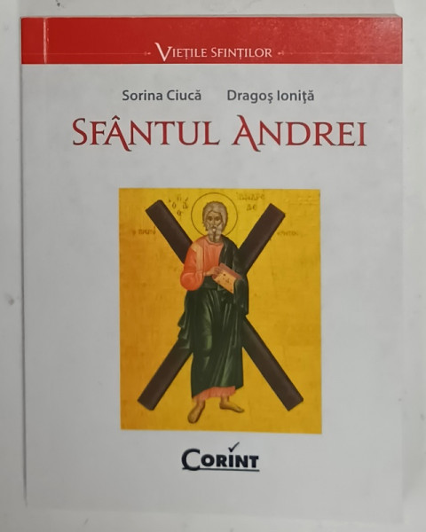SFANTUL ANDREI de SORINA CIUCA si DRAGOS IONITA , 2016