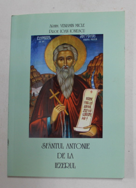 SFANTUL ANTONIE DE LA IEZERUL de ARHIM . VENIAMIN MICLE , 2011