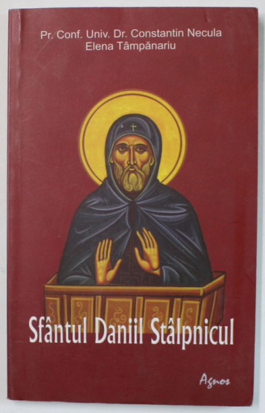 SFANTUL DANIIL STALPNICUL de CONSTANTIN NECULA si ELENA TAMPANARIU , 2007
