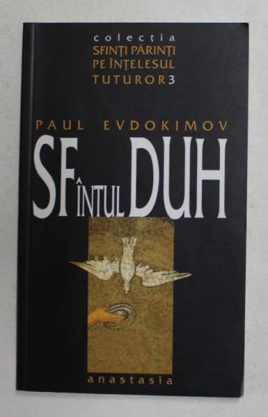 SFANTUL DUH de PAUL EVDOKIMOV , 2004 , PREZINTA SUBLINIERI CU CREIONUL *