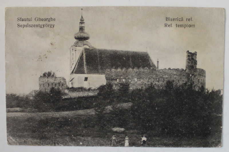 SFANTUL GHEORGHE , BISERICA REFORMATA , CARTE POSTALA ILUSTRATA , 1923