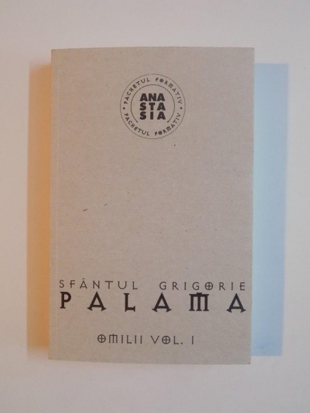 SFANTUL GRIGORE PALAMA , OMILII , VOL 1, 2012