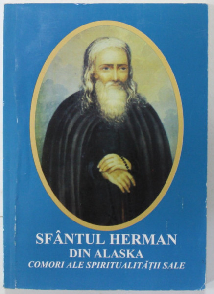 SFANTUL HERMAN DIN ALASKA , COMORI ALE SPIRITUALITATII SALE , 2002