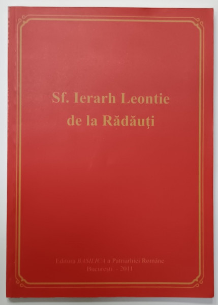SFANTUL IERARH LEONTIE DE LA RADAUTI , 2011