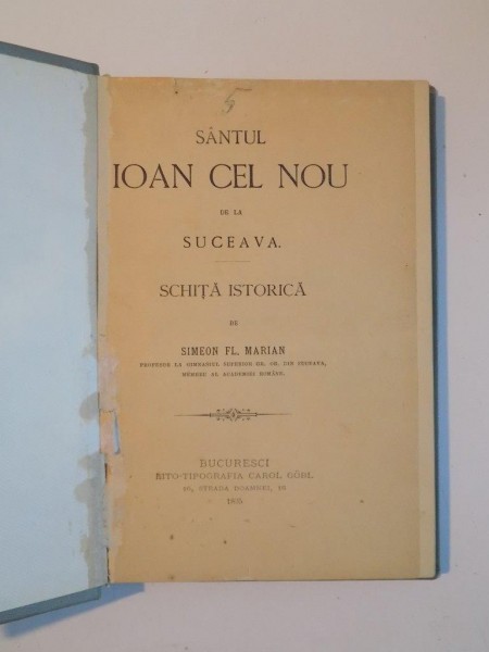 SFANTUL IOAN CEL NOU DE LA SUCEAVA , SCHITA ISTORICA de SIMEON FL. MARIAN , Bucuresci 1895