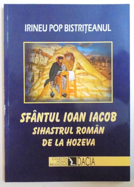 SFANTUL IOAN IACOB SIHASTRUL ROMAN DE LA HOZEVA de IRINEU POP BISTRITEANUL, 2000