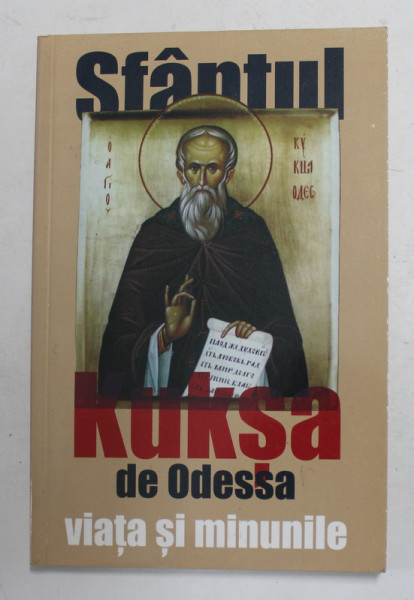 SFANTUL KUKSA DE ODESSA - VIATA SI MINUNILE , 2006