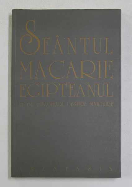 SFANTUL MACARIE EGIPTEANUL , 21 DE CUVANTARI DESPRE MANTUIRE , 2001