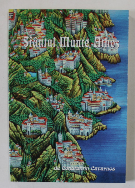 SFANTUL MUNTE ATHOS de CONSTANTIN CAVARNOS , 2005