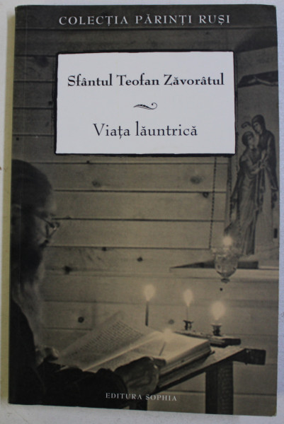 SFANTUL TEOFAN ZAVORATUL - VIATA LAUNTRICA , 2011