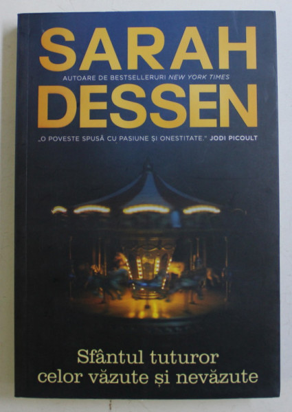 SFANTUL TUTUROR CELOR VAZUTE SI NEVAZUTE de SARAH DESSEN , 2017