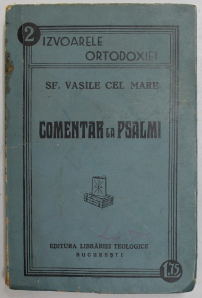 SFANTUL VASILE CEL MARE - COMENTAR  LA PSALMI ,, COLECTIE INGRIJITA de D. FECIORU si OL. N. CACIULA , 1939 ,  DEFECTE SI URME DE UZURA