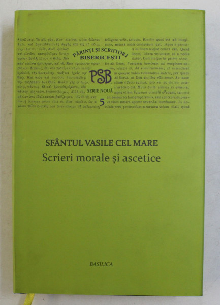 SFANTUL VASILE CEL MARE , SCRIERI MORALE SI ASCETICE , PARINTI SI SCRIITORI BISERICESTI