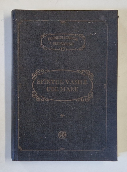 SFANTUL VASILE CEL MARE , SCRIERI , PARTEA INTAIA , OMILII LA HEXAEMERON , OMILII LA PSALMI , OMILII SI CUVANTARI , COLECTIVA PSB , NUMARUL 17 , 1986 *PREZINTA URME DE UZURA