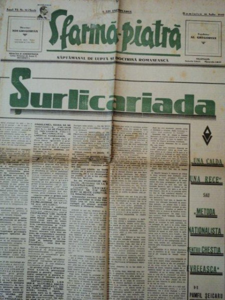 SFARMA PIATRA, ZIAR DE INFORMATIE SI LUPTA ROMANEASCA, ANUL VI, NR 31,DUMINICA 21 IULIE 1940