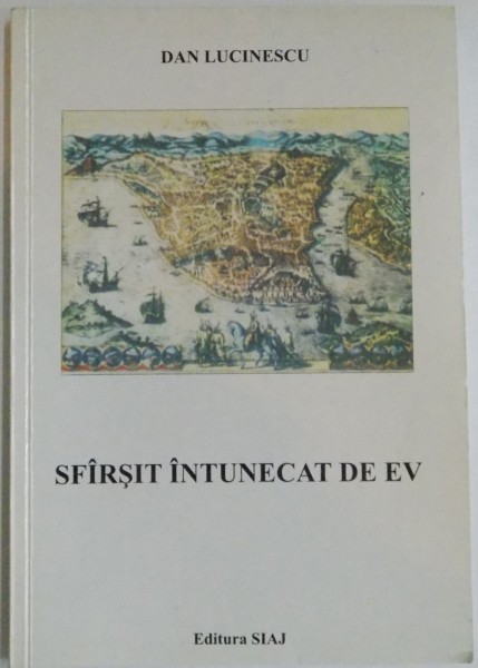 SFARSIT INTUNECAT DE EV de DAN LUCINESCU , 2005