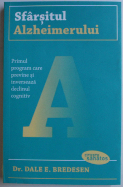 SFARSITUL ALZHEIMERULUI de DALE E. BREDESEN , 2018