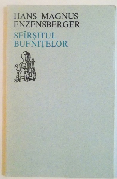 SFARSITUL BUFNITELOR de HANS MAGNUS ENZENSBERGER, 1974