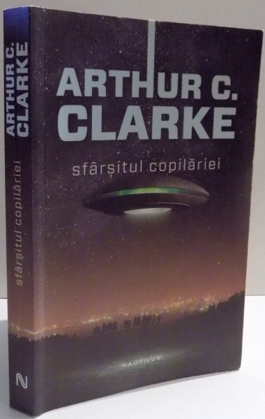 SFARSITUL COPILARIEI de ARTHUR C. CLARKE , 2013