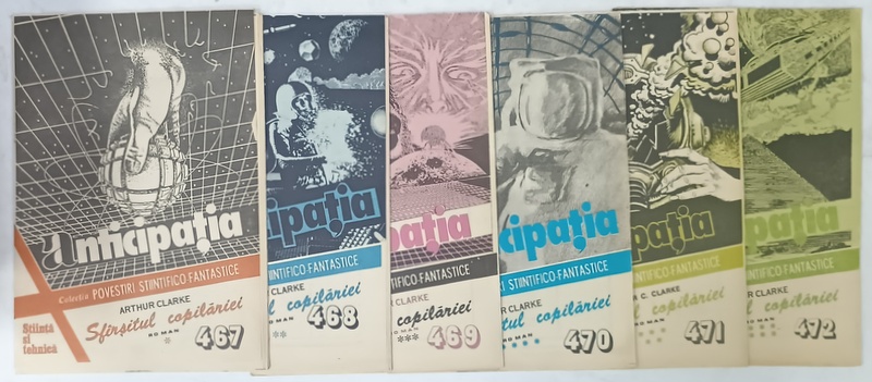 SFARSITUL COPILARIEI , roman de ARTHUR CLARKE , ROMAN IN  6 FASCICULE , 1990, COLECTIA  ' ANTICIPATIA '