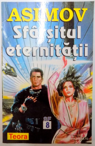 SFARSITUL ETERNITATII de ISAAC ASIMOV , 1999