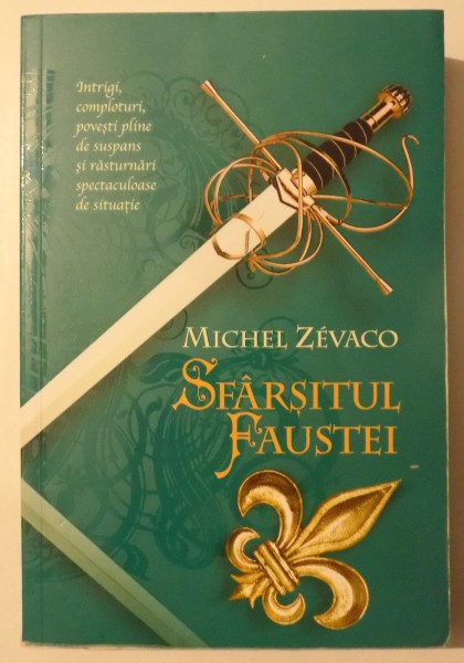 SFARSITUL FAUSTEI de MICHEL ZEVACO , 2015