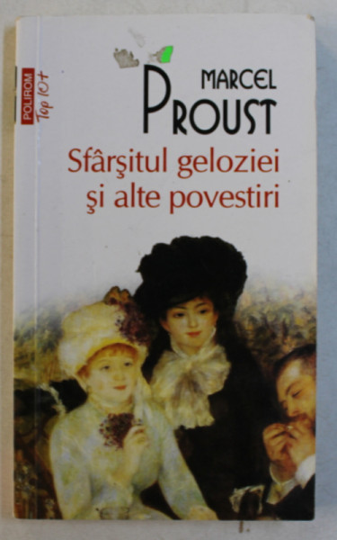 SFARSITUL GELOZIEI SI ALTE POVESTIRI de MARCEL PROUST , 2014