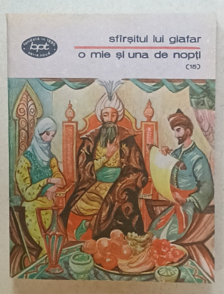 SFARSITUL LUI GIAFAR , SERIA ' O MIE SI UNA DE NOPTI ' , VOLUMUL  15 , 1988