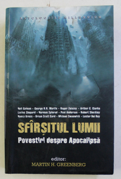SFARSITUL LUMII . POVESTIRI DESPRE APOCALIPSA de MARTIN H. GREENBERG , 2010