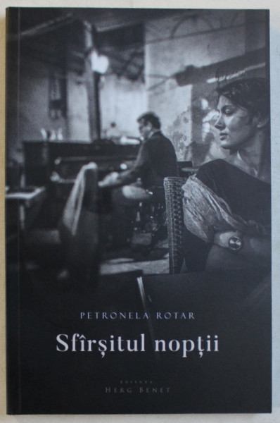 SFARSITUL NOPTII de PETRONELA ROTAR , 2016