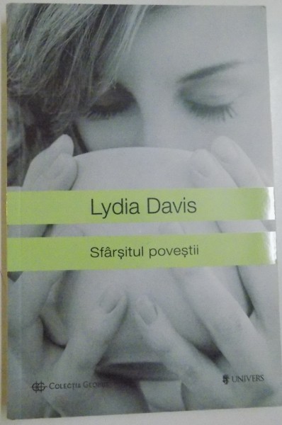 SFARSITUL POVESTII de LYDIA DAVIS , 2014