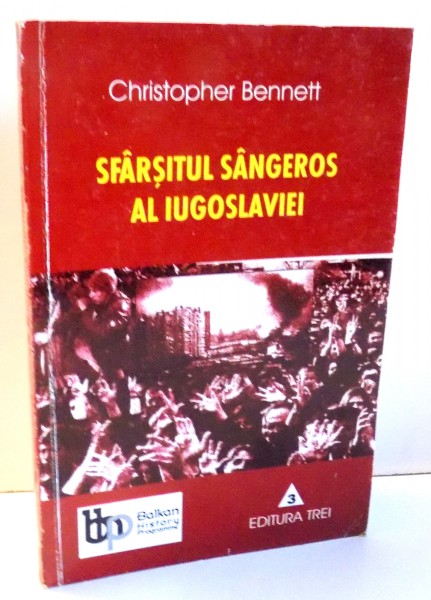 SFARSITUL SANGEROS AL IUGOSLAVIEI de CHRISTOPHER BENNETT , 2002
