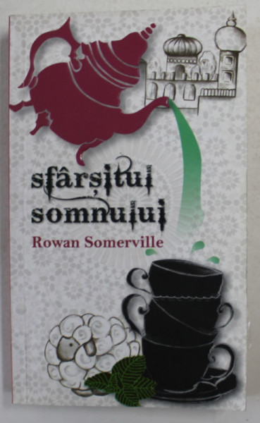 SFARSITUL SOMNULUI de ROWAN SOMERVILLE , 2011