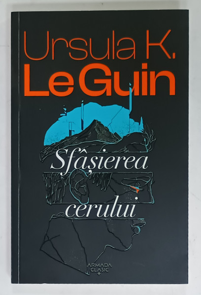 SFASIEREA CERULUI de URSULA K. LE GUIN , 2022