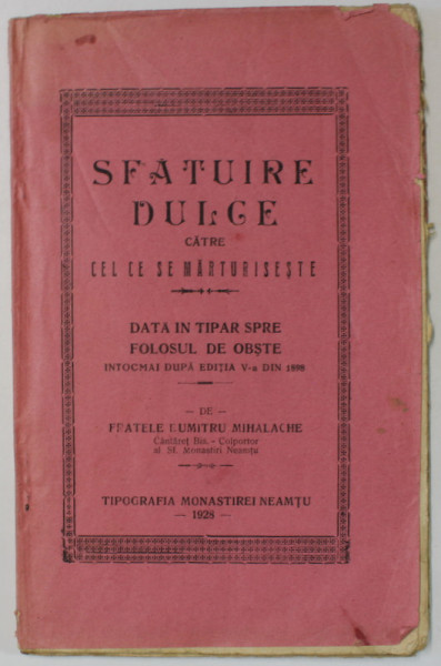SFATUIRE DULCE CATRE CEL CE SE MARTURISESTE de FRATELE DUMITRU MIHALACHE , 1928